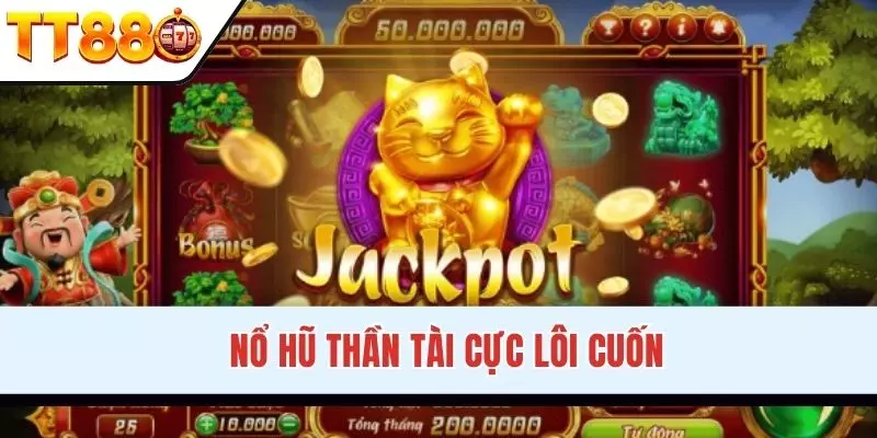 Siêu phẩm nổ hũ Thần Tài cực đắt khách